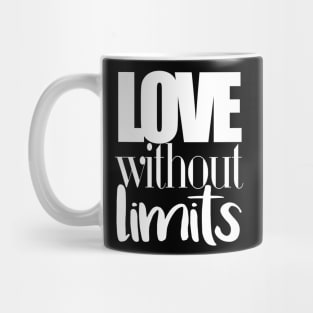 Love without limits Mug